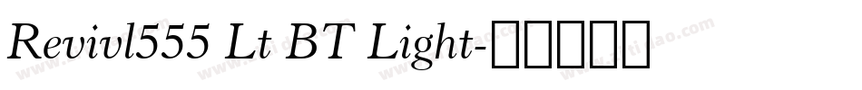 Revivl555 Lt BT Light字体转换